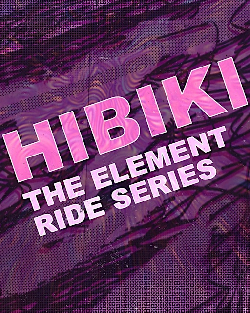 HIBIKI: the element ride series | Via Casalino, 5N