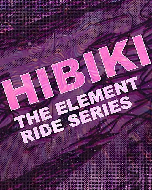 HIBIKI: the element ride series | Via Casalino, 5N