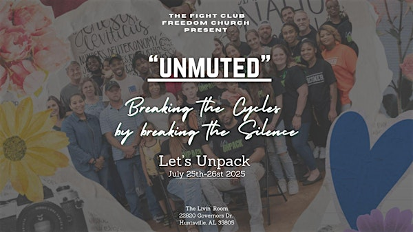 UNMUTED | Let’s Unpack 2025 Breaking the Cycles by Breaking the Silence | Freedom Church
