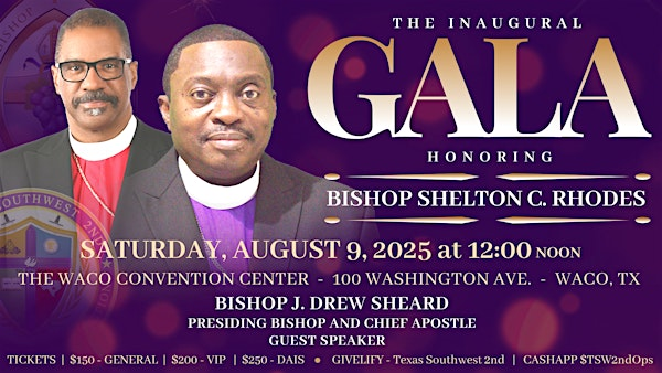 "The Inaugural Gala" Honoring Bishop Shelton C. Rhodes | Waco Convention Center