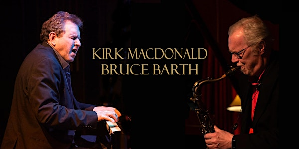 Kirk MacDonald & Bruce Barth JAZZ Live at The Attic Bar & Stage | 1413 9 Ave SE