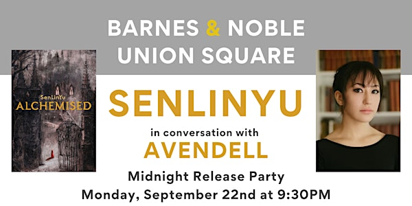 Midnight Release Party for ALCHEMISED with SenLinYu at B&N USQ | Barnes & Noble