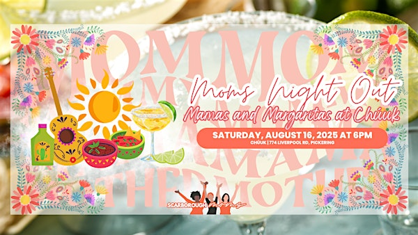 Scarborough Moms Night Out: Mamas and Margaritas at Chúuk | Chúuk | Mexican Kitchen and Bar