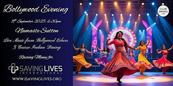 Bollywood Evening featuring Bollywood  Echoes International and Fine Dining | Namaste Sutton, Wylde Green, Birmingham, Sutton Coldfield, UK