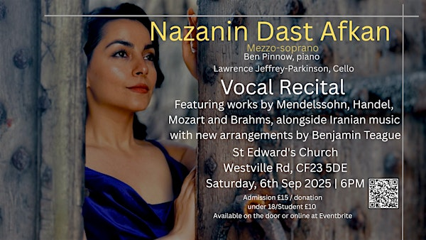 Nazanin Dast Afkan, Vocal Recital | Church of Saint Edward, King and Confessor
