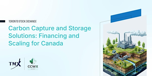 Carbon Capture and Storage Solutions: Financing and Scaling for Canada | TMX Market Centre