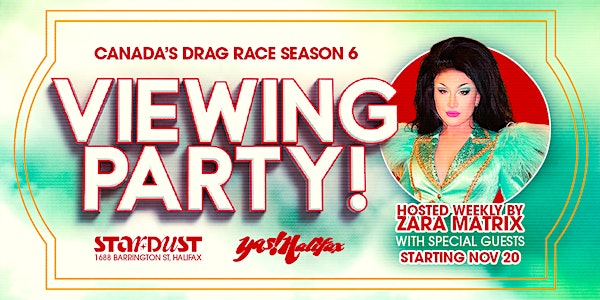 Canada’s Drag Race S6 viewing parties at Stardust! Episode 5 | Stardust Bar + Kitchen