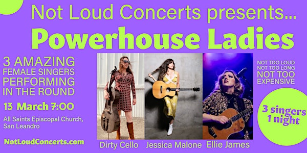 Not Loud Concerts presents…  Powerhouse Ladies! | All Saints Episcopal Church