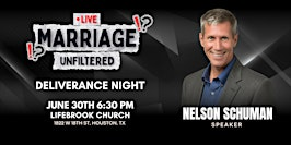 Marriage Unfiltered: Night of Deliverance | LifeBrook Church