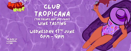 Spilt Wine: Club Tropicana Tasting | Duke Street Food & Drink Market