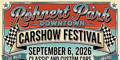 ROHNERT PARK DOWNTOWN CAR SHOW FESTIVAL | 6400 State Farm Dr