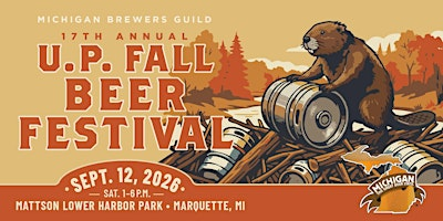 Michigan Brewer's Guild 17th Annual U.P. Fall Beer Festival | Mattson Lower Harbor Park