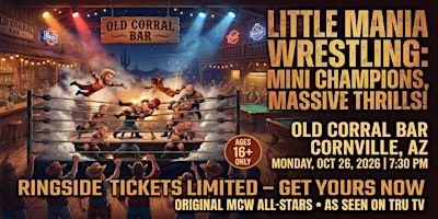 Little Mania Wrestling: Big Action, Tiny Wrestlers! Cornville, AZ! | Old Corral Bar