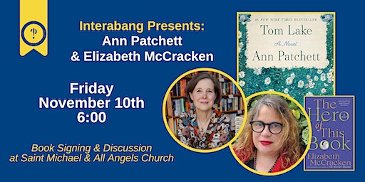 Interabang Books Presents Ann Patchett & Elizabeth McCracken | Saint Michael & All Angels Church