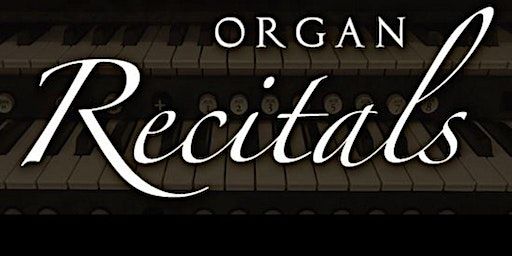 Organ Recitals | The Cathedral Church of St. James