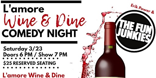 Erik Power & The Fun Junkies present Comedy Night at L'amore | L’Amore Wine & Dine