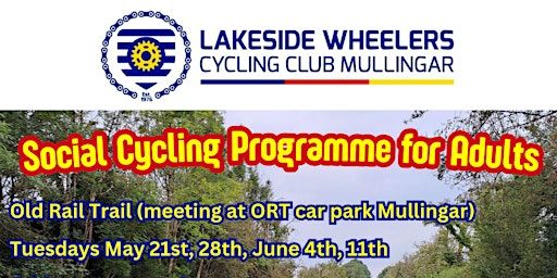 Social Cycling Programme for Adults with Lakeside Wheelers Mullingar! | Old Rail Trail Carpark