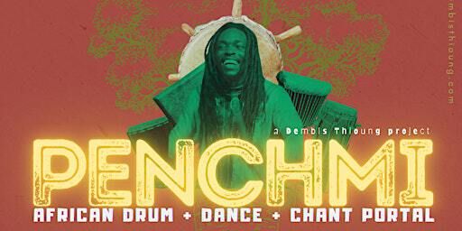 PENCHMI African Drum+Dance+Chant Portal: NEW MOON AUTUMN SERIES at FOLKLORE | Folklore