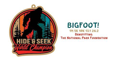 BIGFOOT! 1M 5K 10K 13.1 26.2-Save $2 | Around the World!