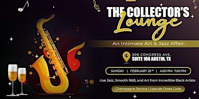 The Collector's Lounge: An Intimate Art & Jazz Affair | 506 Congress Ave.