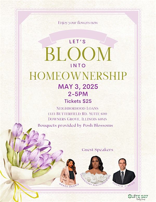 Let’s Bloom Into Homeownership | Neighborhood Loans: Downers Grove - NMLS ID: 222982