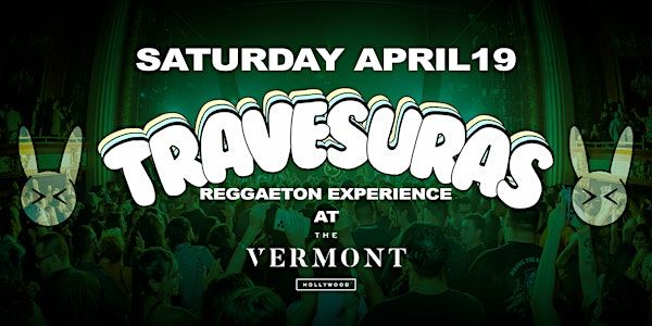 Travesuras Reggaeton Experience @ Vermont Hollywood! | The Vermont Hollywood