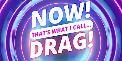 NOW! That's What I Call...DRAG! Cambridge! | The Blue Moon
