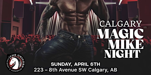 Calgary Magic Mike Night | The Unicorn
