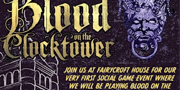 Blood on the Clocktower | Fairycroft House