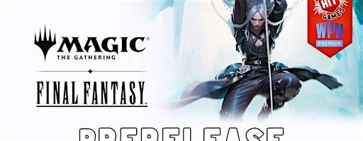 Final Fantasy Prerelease | Critical Hit Games