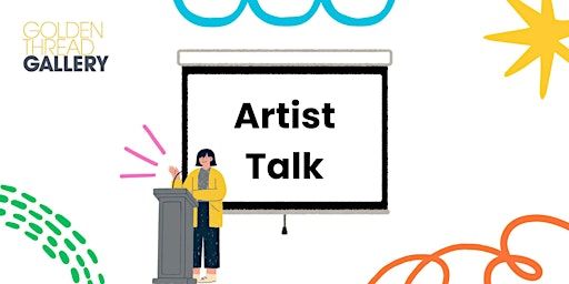 Artist Talk: Leung Chi Wo and Sara Wong | Golden Thread Gallery