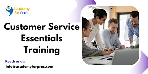 Customer Service Essentials 1 Day Training in Quebec City | For venue details reach us at: info@academyforpros.com