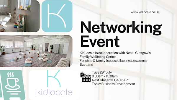 KidLocale & Nest Glasgow - Networking Event | Nest. Glasgow's Family Wellbeing Centre