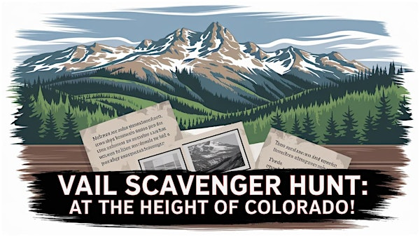 Awesome Scavenger Hunt - At The Height Of Colorado | Vail Village Welcome Center