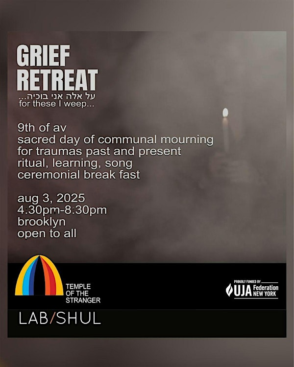 Tisha B'Av : Grief Retreat | 305 Ten Eyck St