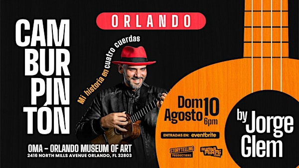 Jorge Glem en Orlando: CAM BUR PIN TON, mi historia en cuatro cuerdas | Orlando Museum of Art
