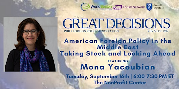 Great Decisions - Mona Yacoubian|American Foreign Policy in the Middle East | NonProfit Center