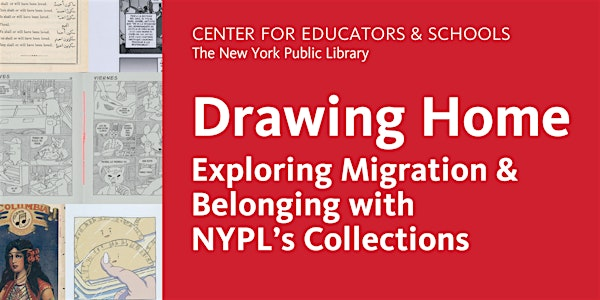 Drawing Home: Exploring Migration & Belonging with NYPL’s Collections | Stavros Niarchos Foundation Library