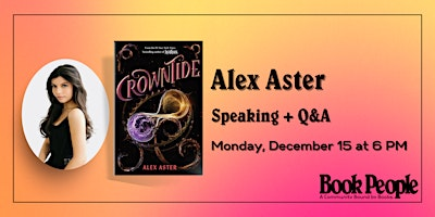 BookPeople Presents: Alex Aster - Crowntide | Central Presbyterian Church