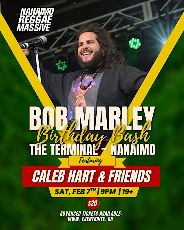 Bob Marley Birthday Bash ft. Caleb Hart & Friends (Nanaimo) | The Terminal Bar Nanaimo