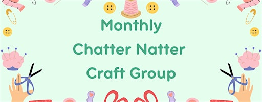 DAYTIME October Chatter Natter Craft Group | 32 Devonport Rd