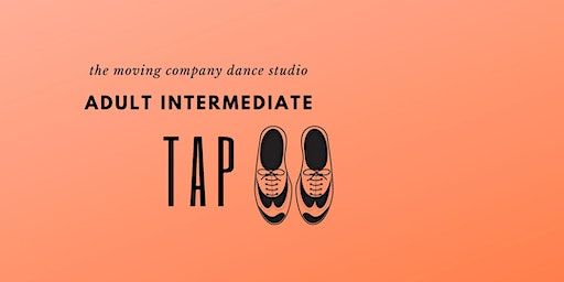 Adult Intermediate Tap - Fall 2023 (Topsham) | The Moving Company Dance Studio