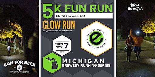 5k Beer Run x Fun Glow Run | Erratic Ale | 2023 MI Brewery Running Series (Dexter) | Erratic Ale Co.