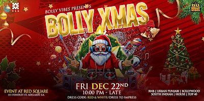 Bolly Xmas - Adelaide's Biggest Bollywood Christmas Party | Red Square
