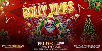 Bolly Xmas - Adelaide's Biggest Bollywood Christmas Party | Red Square