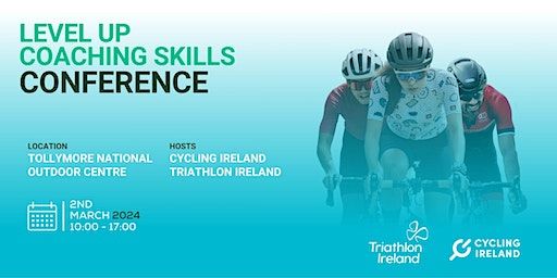 Level Up Coaching Skills Conference | Tollymore National Outdoor Centre