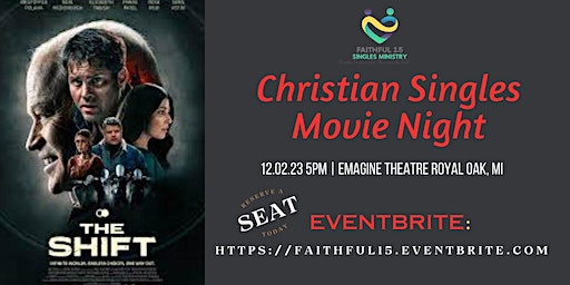 Christian Singles Movie Night - The Shift | Emagine Royal Oak, North Main Street, Royal Oak, MI, USA