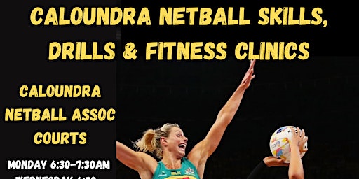 Caloundra Netball Skills and Fitness Clinics | Caloundra District Netball Association, North Street, Caloundra QLD, Australia