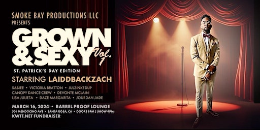 Grown & Sexy Starring LAIDDBACKZACH | Barrel Proof Lounge