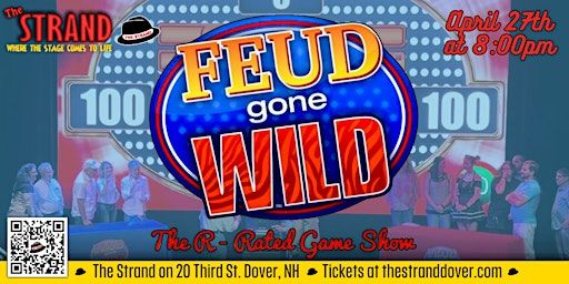 Feud Gone Wild: The R-Rated Game Show at the Strand | The Strand Dover
